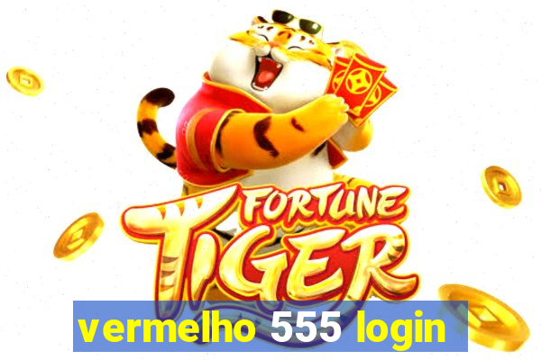 vermelho 555 login